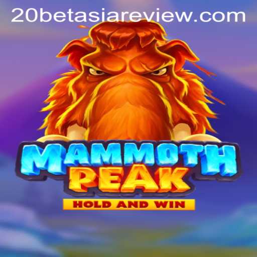 MammothPeak: A Thrilling Adventure in Online Gaming with 20bet Asia