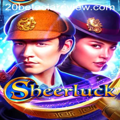 Unlocking the Mystery of Sheerluck with 20bet Asia