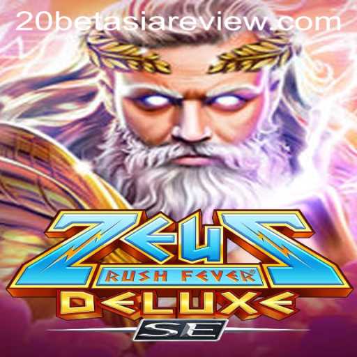 Unleashing the Power of ZeusRushFeverDeluxeSE in the World of 20bet Asia
